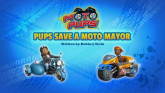 Episode 39 Moto Pups: Pups Save a Moto Mayor