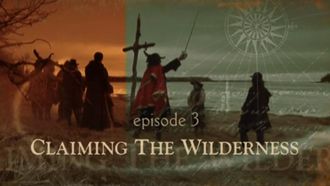 Episode 3 Claiming the Wilderness