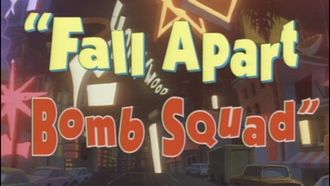 Episode 8 Fall Apart Bomb Squad