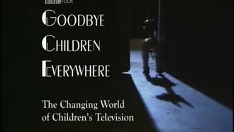Episode 15 Goodbye Children Everywhere: The Changing World of Children's Television