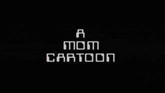 Episode 36 A Mom Cartoon