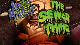 Episode 23 The Sewer Thing