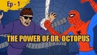 Episode 1 The Power of Dr. Octopus/Sub-Zero for Spidey