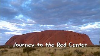 Episode 5 Journey to the Red Center