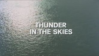 Episode 6 Thunder in the Skies