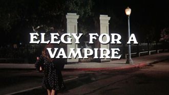 Episode 10 Elegy for a Vampire