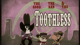 Episode 30 The Good, the Bad and the Toothless