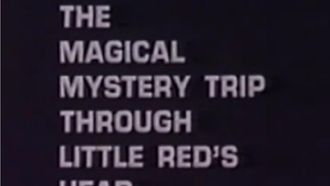 Episode 6 The Magical Mystery Trip Through Little Red's Head