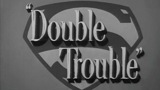 Episode 15 Double Trouble