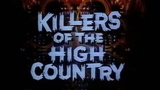 Episode 3 Killers of the High Country