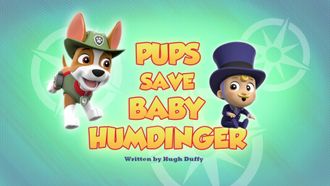 Episode 44 Pups Save Baby Humdinger