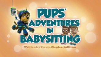 Episode 27 Pups' Adventures in Babysitting