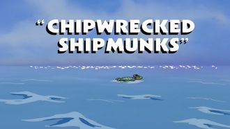 Episode 23 Chipwrecked Shipmunks