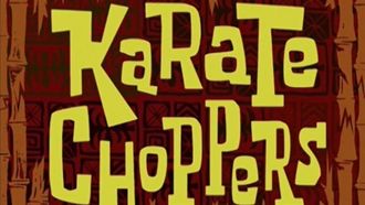 Episode 29 Karate Choppers