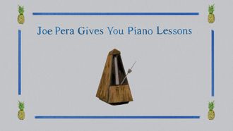 Episode 7 Joe Pera Gives You Piano Lessons