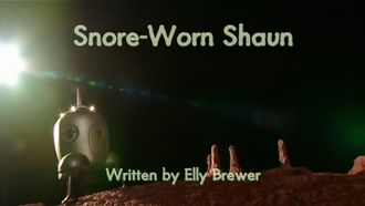 Episode 38 Snore-Worn Shaun