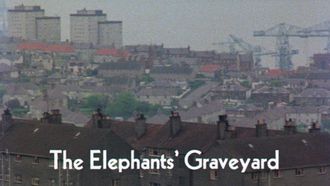 Episode 4 The Elephants' Graveyard