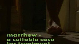 Episode 1 Matthew - A Suitable Case for Treatment