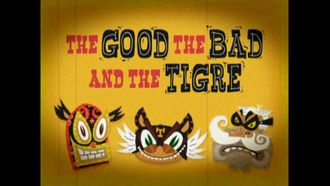 Episode 32 The Good, the bad, and the Tigre