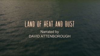 Episode 3 Land of Heat and Dust