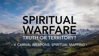 Episode 5 Carnal Weapons: Spiritual Mapping