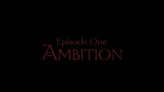 Episode 1 Ambition