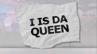 Episode 3 I Is Da Queen