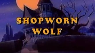 Episode 4 Shopworn Wolf