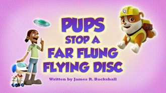 Episode 41 Pups Save a Far Flung Flying Disc