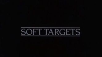 Episode 1 Soft Targets