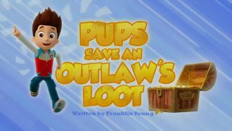Episode 37 Pups Save an Outlaw's Loot