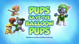 Episode 35 Pups Save the Balloon Pups