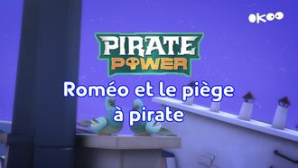 Episode 47 Romeo's Pirate Trap