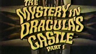 Episode 11 The Mystery in Dracula's Castle: Part 1