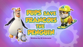 Episode 42 Pups Save Francois the Penguin