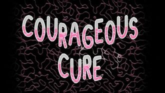 Episode 20 Courageous Cure