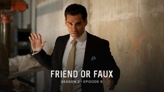 Episode 8 Friend or Faux