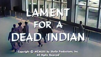 Episode 25 Lament for a Dead Indian