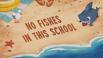 Episode 2 No Fishes in This School