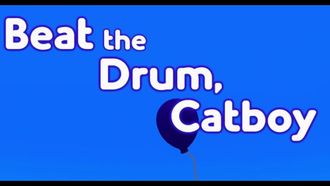Episode 40 Beat the Drum, Catboy