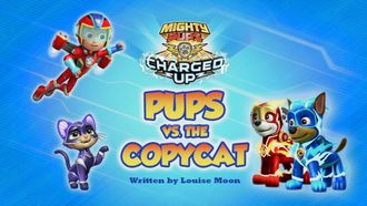 Episode 39 Mighty Pups, Charged Up: Mighty Pups vs. the Copycat