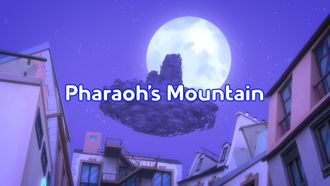 Episode 33 Pharaoh's Mountain