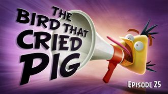 Episode 25 The Bird That Cried Pig