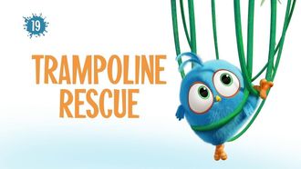 Episode 19 Trampoline Rescue