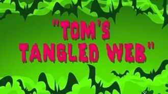 Episode 56 Tom's Tangled Web