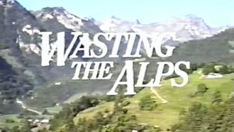 Episode 6 Wasting the Alps