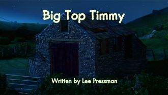 Episode 16 Big Top Timmy