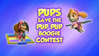 Episode 36 Pups Save the Pup Pup Boogie Contest