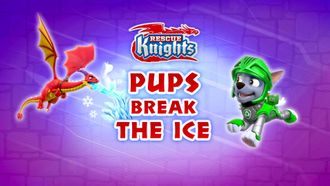 Episode 29 Rescue Knights: Pups Break the Ice