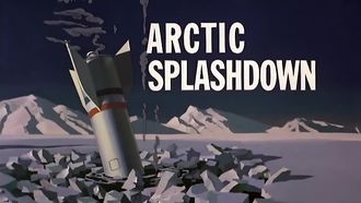 Episode 2 Arctic Splashdown